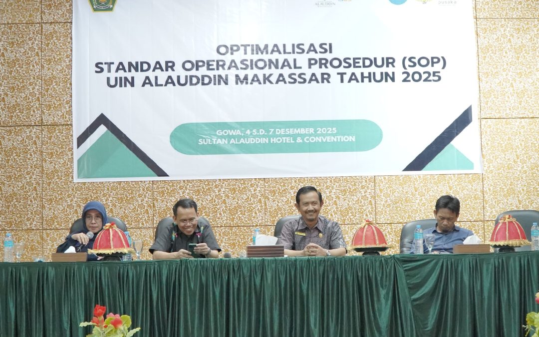 UIN Alauddin Makassar Optimalkan Penyusunan SOP sebagai Tindak Lanjut Penyamaan Persepsi dan Penyempurnaan SOP
