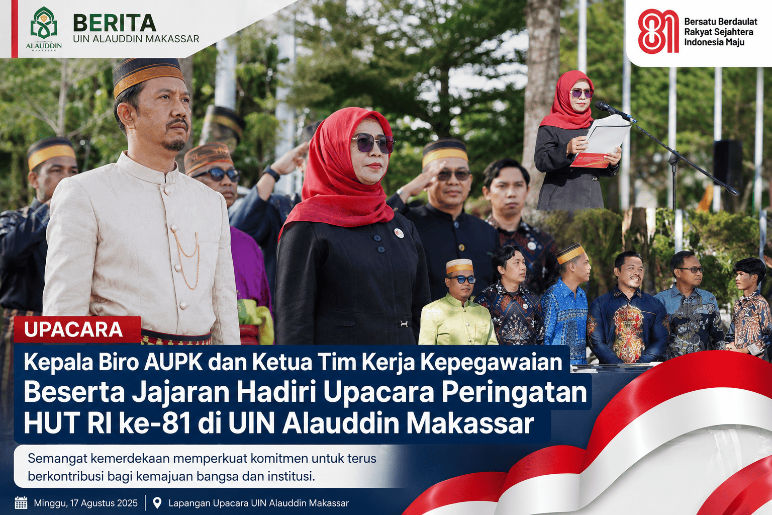 Kepala Biro AUPK dan Ketua Tim Kerja Kepegawaian Hadiri Upacara HUT RI ke-81 di UIN Alauddin Makassar